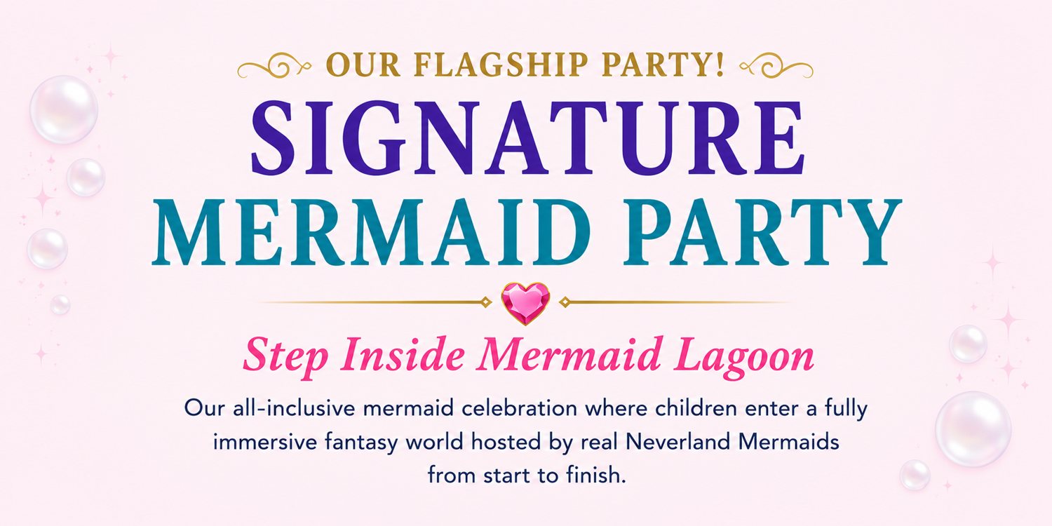 The Signature Mermaid Party &mdash; our flagship party. Step inside Mermaid Lagoon: our all-inclusive mermaid celebration where children enter a fully immersive fantasy world hosted by real Neverland Mermaids from start to finish.