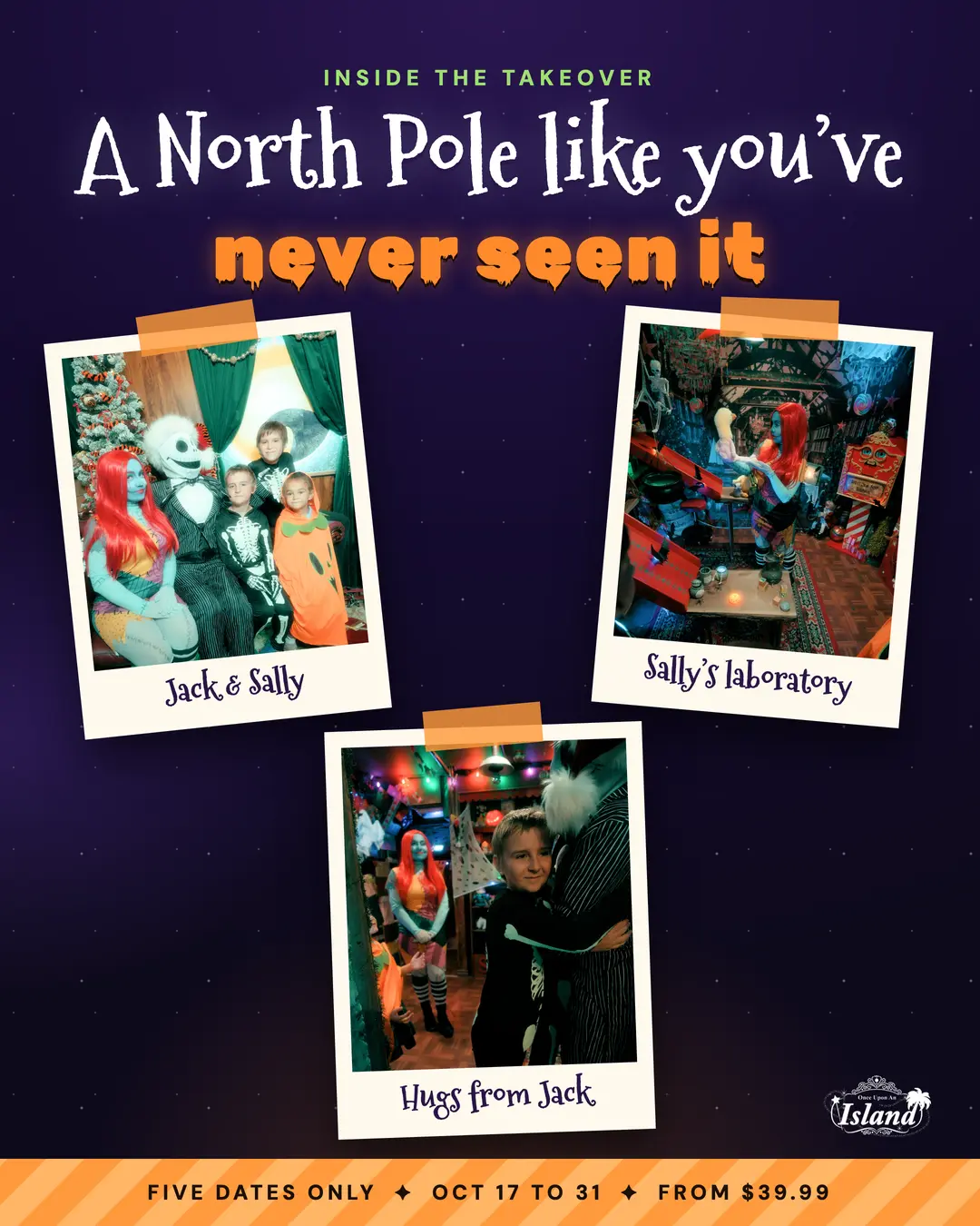 Polaroids from inside the takeover: Jack and Sally with children, Sally’s laboratory, and hugs from Jack. Five dates only, October 17 to 31, from $39.99.